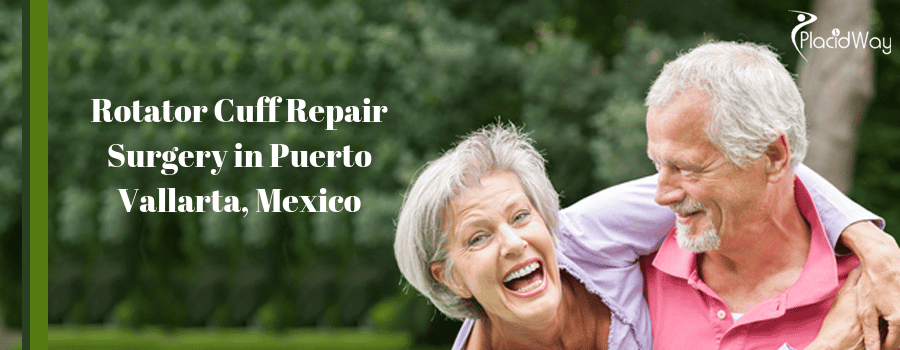 Rotator Cuff Repair Surgery in Puerto Vallarta, Mexico